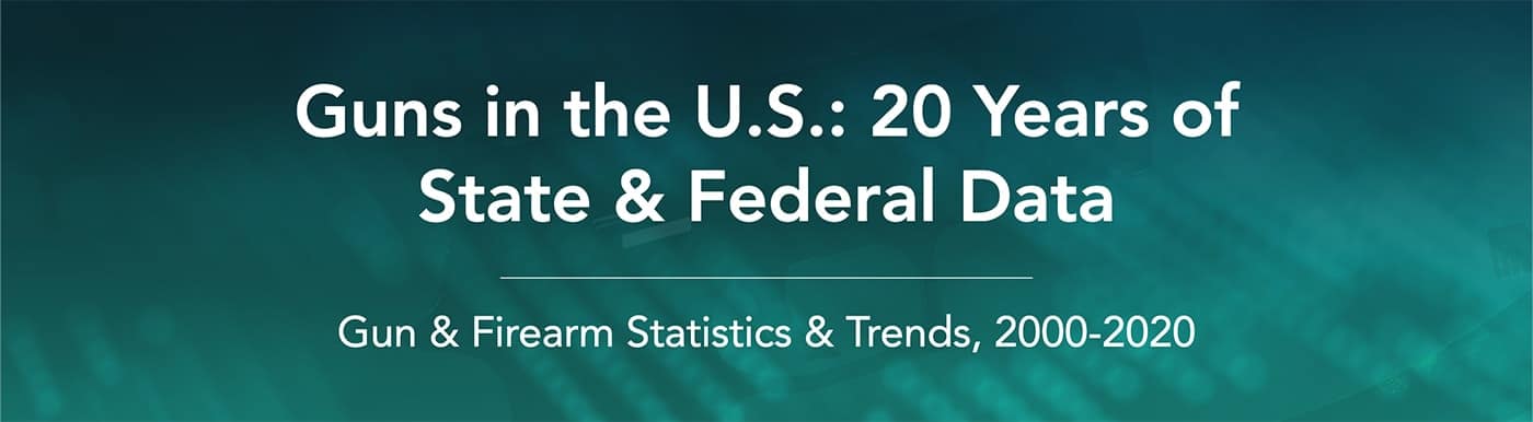 Guns In The U.S.: 20 Years Of State & Federal Data - SafeHome.org